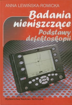 Książka Badania Nieniszczące metodą pradów wirowych dr inż Anna Lewińska-Romicka